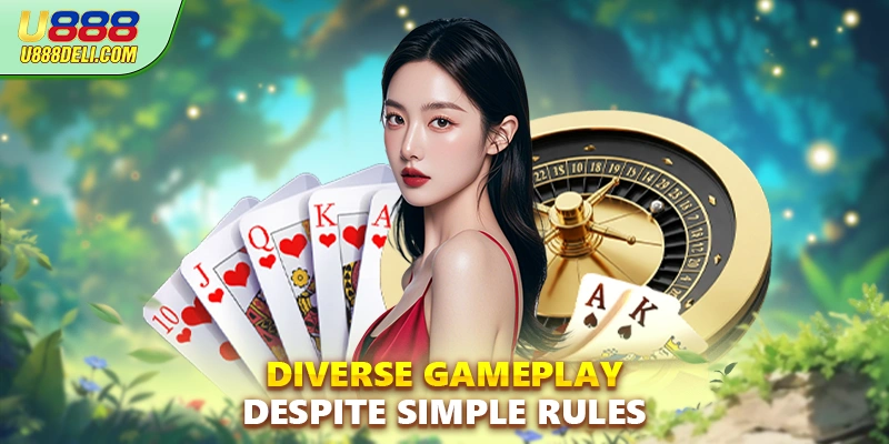 Diverse gameplay despite simple rules